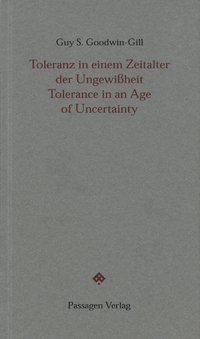 Toleranz im Zeitalter der Ungewissheit /Tolerance in an Age of Uncertainty