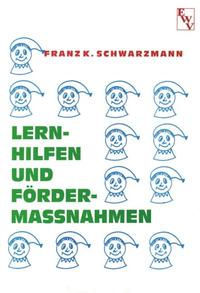 Arbeitsmaterialien zu Lernhilfen und Fördermaßnahmen für Kinder mit sonderpädagogischem Förderbedarf (Buchhandelsausgabe)