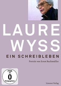 Laure Wyss. Ein Schreibleben