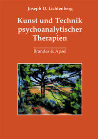 Kunst und Technik psychoanalytischer Therapien