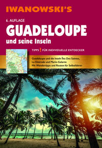 Guadeloupe und seine Inseln - Reiseführer von Iwanowski