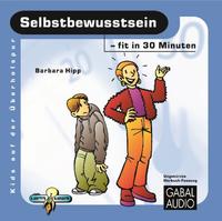 Selbstbewusstsein - fit in 30 Minuten