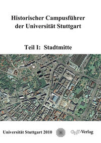 Historischer Campusführer der Universität Stuttgart