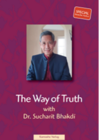 The Way of Truth - Conversation with Dr. Sucharit Bhakdi (English version, 2. extended version))