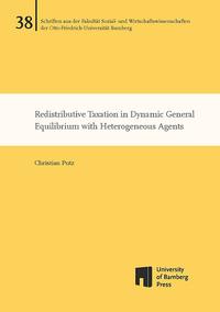 Redistributive Taxation in Dynamic General Equilibrium with Heterogeneous Agents