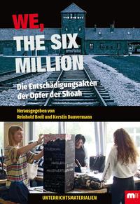 We, the six million – Unterrichtsmaterialien