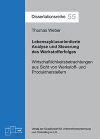 Lebenszyklusorientierte Analyse und Steuerung des Werkstofferfolges