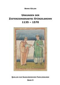 Urkunden der Zisterzienserabtei Stürzelbronn 1135–1570