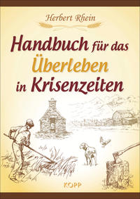 Handbuch für das Überleben in Krisenzeiten