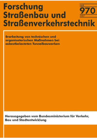 Erarbeitung von technischen und organisatorischen Maßnahmen bei asbestbelasteten Tunnelbauwerken