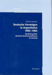 Deutsche Vermögen in Argentinien 1945-1965