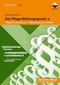 Das Pflege-Stärkungsgesetz 2