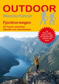 Fjordnorwegen 25 Touren zwischen Atlantik und Jotunheimen