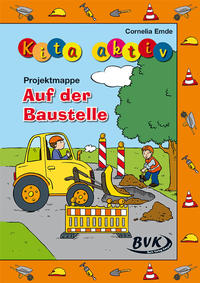 Kita aktiv Projektmappe Auf der Baustelle