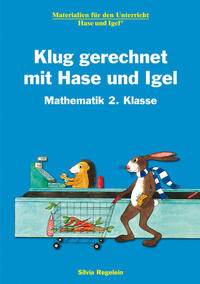 Klug gerechnet mit Hase und Igel / 2. Klasse