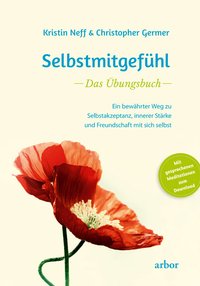 Selbstmitgefühl – Das Übungsbuch