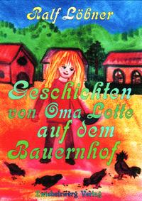 Geschichten von Oma Lotte auf dem Bauernhof