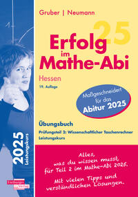 Erfolg im Mathe-Abi 2025 Hessen Leistungskurs Prüfungsteil 2: Wissenschaftlicher Taschenrechner