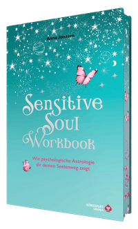 Sensitive Soul Workbook - Wie psychologische Astrologie dir deinen Seelenweg zeigt
