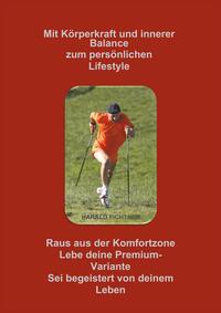 Mit Körperkraft und innerer Balance zum persönlichen Lifestyle