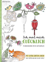 Ich mal mich glücklich: Malbuch für Erwachsene