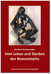 Vom Leben und Sterben des Bewusstseins. Die Verdrängung des „Unbewussten“