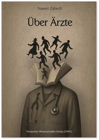 Über Ärzte, die Geschichten erzählten, keine waren, Verbrechen begingen, eine Revolution führten