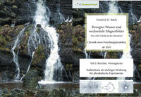 Bewegtes Wasser und wechselnde Magnetfelder Band 2
