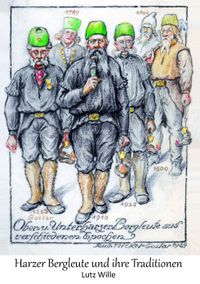 Harzer Bergleute und ihre Tradition