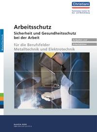 Arbeitsschutz - Sicherheit und Gesundheitsschutz bei der Arbeit