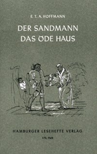 Der Sandmann / Das öde Haus