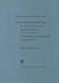 Kataloge Bayerischer Musiksammlungen (KBM) - Benediktinerinnenabtei Frauenwörth und Pfarrkirchen Indersdorf, Wasserburg am Inn und Bad Tölz