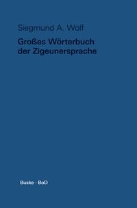 Großes Wörterbuch der Zigeunersprache (romani tsiw)