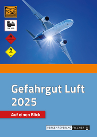 Gefahrgut Luft 2025 - Auf einen Blick
