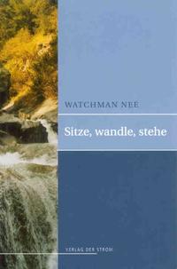 Sitze, Wandle, Stehe