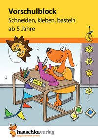 Vorschulblock ab 5 Jahre für Junge und Mädchen - Schneiden, kleben, basteln