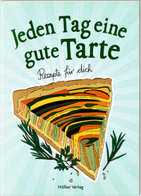 Jeden Tag eine gute Tarte