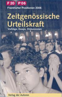 Zeitgenössische Urteilskraft. Vorträge. Essays. Diskussionen