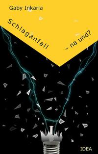 Schlaganfall - na und?