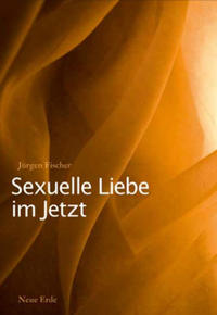 Sexuelle Liebe im Jetzt