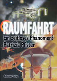 Raumfahrt - Ein zeitloses Phänomen?