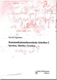Kommunikationstheoretische Schriften I