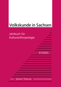 Volkskunde in Sachsen 37/2025