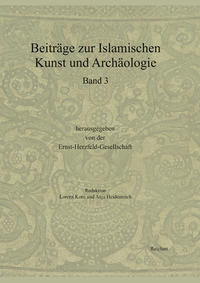 Beiträge zur Islamischen Kunst und Archäologie