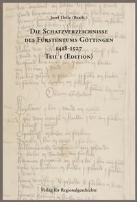 Die Schatzverzeichnisse des Fürstentums Göttingen 1418-1527