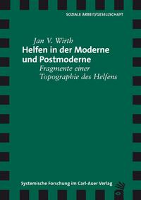 Helfen in der Moderne und Postmoderne