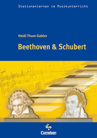 Stationenlernen im Musikunterricht - Beethoven & Schubert