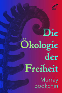 Die Ökologie der Freiheit