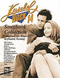 Kuschelrock Songbook Collection. Songbook für Gitarre, Keyboard, Klavier und Gesang / Kuschelrock Songbook Collection. Songbook für Gitarre, Keyboard, Klavier und Gesang