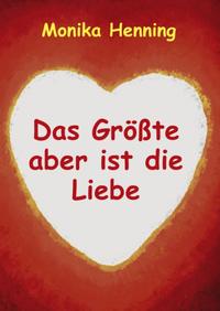 Das Größte aber ist die Liebe